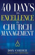 Cover: 40 Days to Excellence in Church Management - Whitaker House