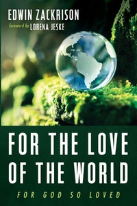 Enlarge image Cover: For the Love of the World - Resource Publications (CA)