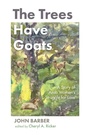 Cover: The Trees Have Goats - Resource Publications (CA)
