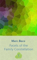 Cover: Facets of the Family Constellation -- Volume 1 - Facets of the Family Constellation