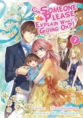 Cover: Can Someone Please Explain What's Going On?! Volume 7 - J-Novel Club