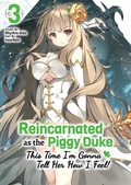 Cover: Reincarnated as the Piggy Duke: This Time I'm Gonna Tell Her How I Feel! Volume 3 - J-Novel Club