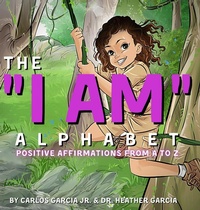 Enlarge image Cover: The "I AM" Alphabet - Success Scholars LLC