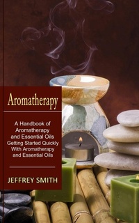 Abbildung von: Aromatherapy - Jason Thawne