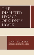 Cover: The Disputed Legacy of Sidney Hook - Lexington Books