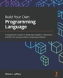Cover: Build Your Own Programming Language - Packt Publishing Limited
