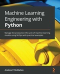 Cover: Machine Learning Engineering with Python - Packt Publishing Limited