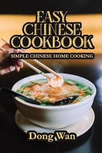 Abbildung von: Easy Chinese Cookbook - Dong Wan