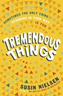 Cover: Tremendous Things - Andersen Press Ltd