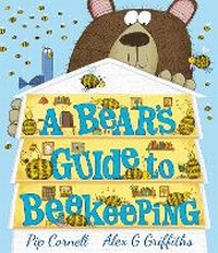 Enlarge image Cover: A Bear's Guide to Beekeeping - Andersen Press Ltd