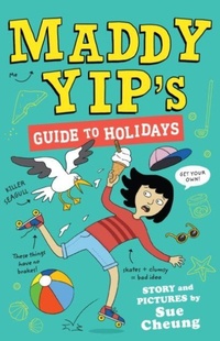 Enlarge image Cover: Maddy Yip's Guide to Holidays - Andersen Press Ltd