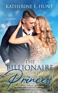 Cover: The Billionaire and the Princess - Entwined Publishing