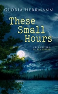 Cover: These Small Hours - Entwined Publishing