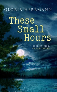 Enlarge image Cover: These Small Hours - Entwined Publishing
