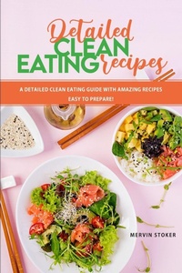 Abbildung von: Detailed Clean Eating Recipes - Mervin Stoker