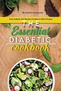 Cover: The Essential Diabetic Cookbook - Michelle Reynolds