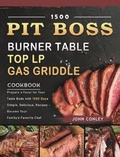 Cover: 1500 PIT BOSS Burner Table Top LP Gas Griddle Cookbook - John Conley