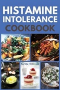 Cover: Histamine Intolerance Cookbook - Mira Star Publisher