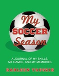 Cover: My Soccer Season - Karleen Tauszik