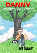 Cover: Danny, Growing Up Gay & Creative - Rattling Good Yarns Press