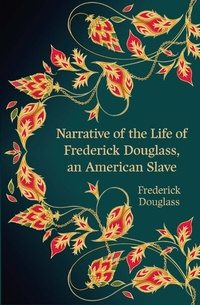 Abbildung von: Narrative of the Life of Frederick Douglass, an American Slave (Hero Classics) - Hero
