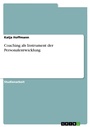 Cover: Coaching als Instrument der Personalentwicklung - GRIN Verlag