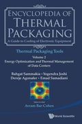 Cover: Encyclopedia Of Thermal Packaging, Set 2: Thermal Packaging Tools - Volume 2: Energy Optimization And Thermal Management Of Data Centers - World Scientific Publishing Co Pte Ltd