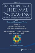 Cover: Encyclopedia Of Thermal Packaging, Set 2: Thermal Packaging Tools - Volume 4: Thermally-informed Design Of Microelectronic Components - World Scientific Publishing Co Pte Ltd
