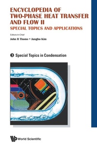 Enlarge image Cover: Encyclopedia Of Two-phase Heat Transfer And Flow Ii: Special Topics And Applications - Volume 3: Special Topics In Condensation - World Scientific Publishing Co Pte Ltd