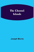 Cover: The Channel Islands - Alpha Editions