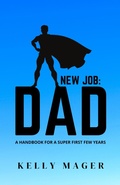 Cover: New Job: Dad - Mini Mischief Managed