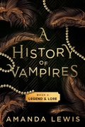 Cover: A History of Vampires: Legend & Lore - A History of Vampires