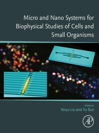 Abbildung von: Micro and Nano Systems for Biophysical Studies of Cells and Small Organisms - Academic Press