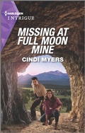 Cover: Missing at Full Moon Mine - HARLEQUIN INTRIGUE