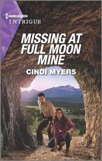 Abbildung von: Missing at Full Moon Mine - HARLEQUIN INTRIGUE