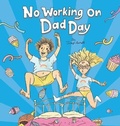 Cover: No Working on Dad Day - various Australia publishers