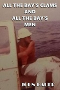 Cover: All The Bay's Clams And All The Bay's Men - Lysestrah Press