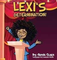 Enlarge image Cover: Lexi's Determination! - IngramSpark
