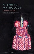 Cover: A Feminist Mythology - Bloomsbury Academic