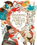 Cover: Fantastic Tales for Fearless Girls - Arcturus Editions