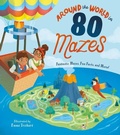Cover: Around the World in 80 Mazes - Arcturus Editions