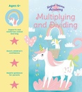 Cover: Magical Unicorn Academy: Multiplying and Dividing - Arcturus Editions