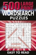 Cover: 500 Large Print Wordsearch Puzzles - Sirius Entertainment