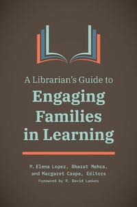 Abbildung von: A Librarian's Guide to Engaging Families in Learning - Libraries Unlimited