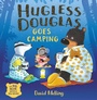 Cover: Hugless Douglas Goes Camping - Hodder Children's Books