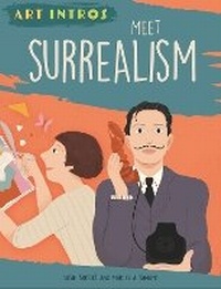 Abbildung von: Art Intros: Meet Surrealism - Franklin Watts Ltd