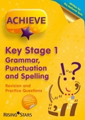 Cover: Achieve KS1 Grammar, Punctuation & Spelling Revision & Practice Questions - Rising Stars
