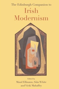 Enlarge image Cover: Edinburgh Companion to Irish Modernism - Edinburgh University Press