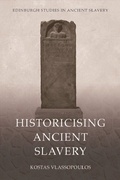 Cover: Historicising Ancient Slavery - Edinburgh University Press