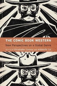 Abbildung von: The Comic Book Western - University of Nebraska Press